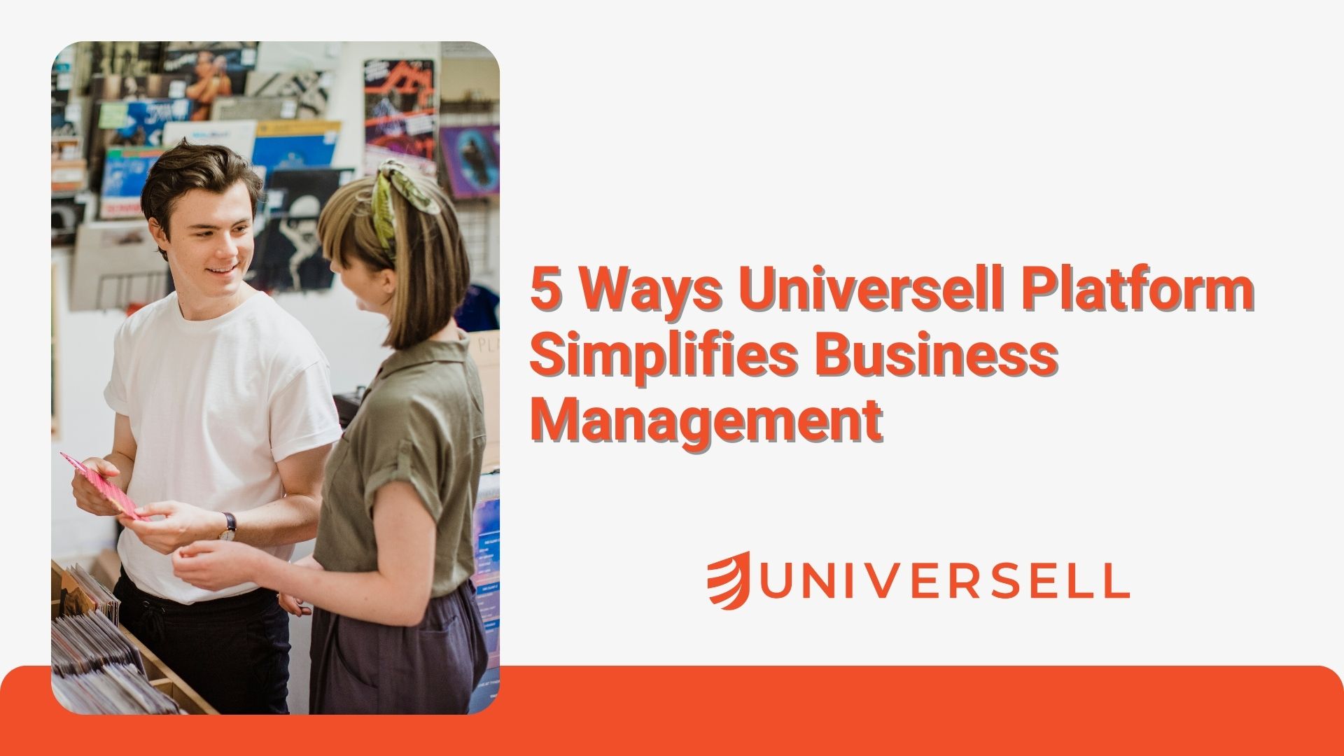 5 Ways Universell Platform Simplifies Business Management