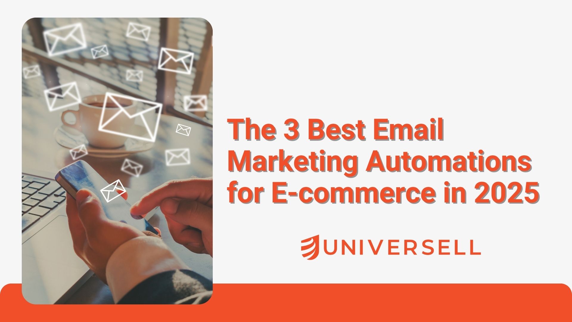 The 3 Best Email Marketing Automations for E-commerce in 2025