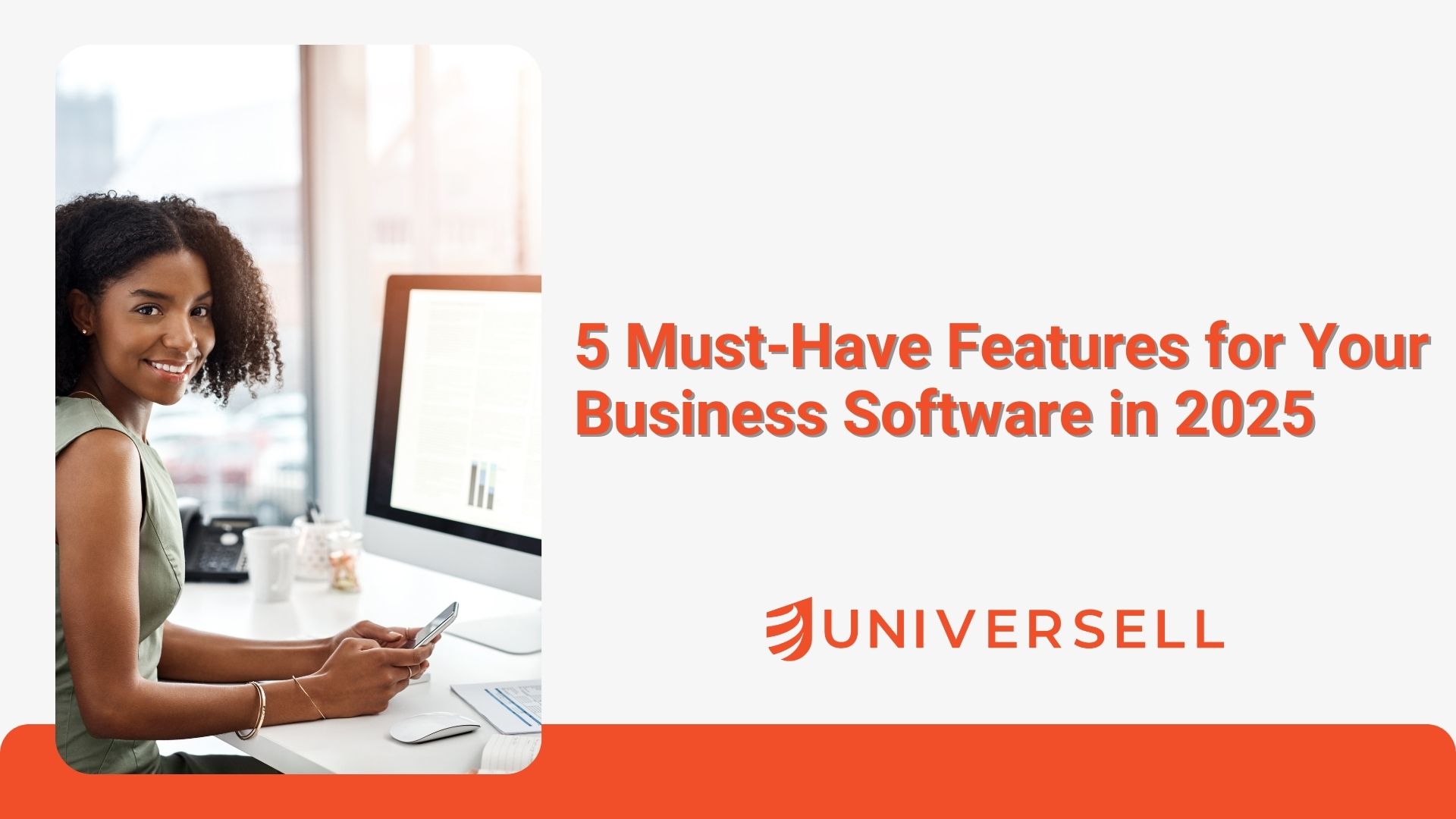 5 Must-Have Features for Your Business Software in 2025