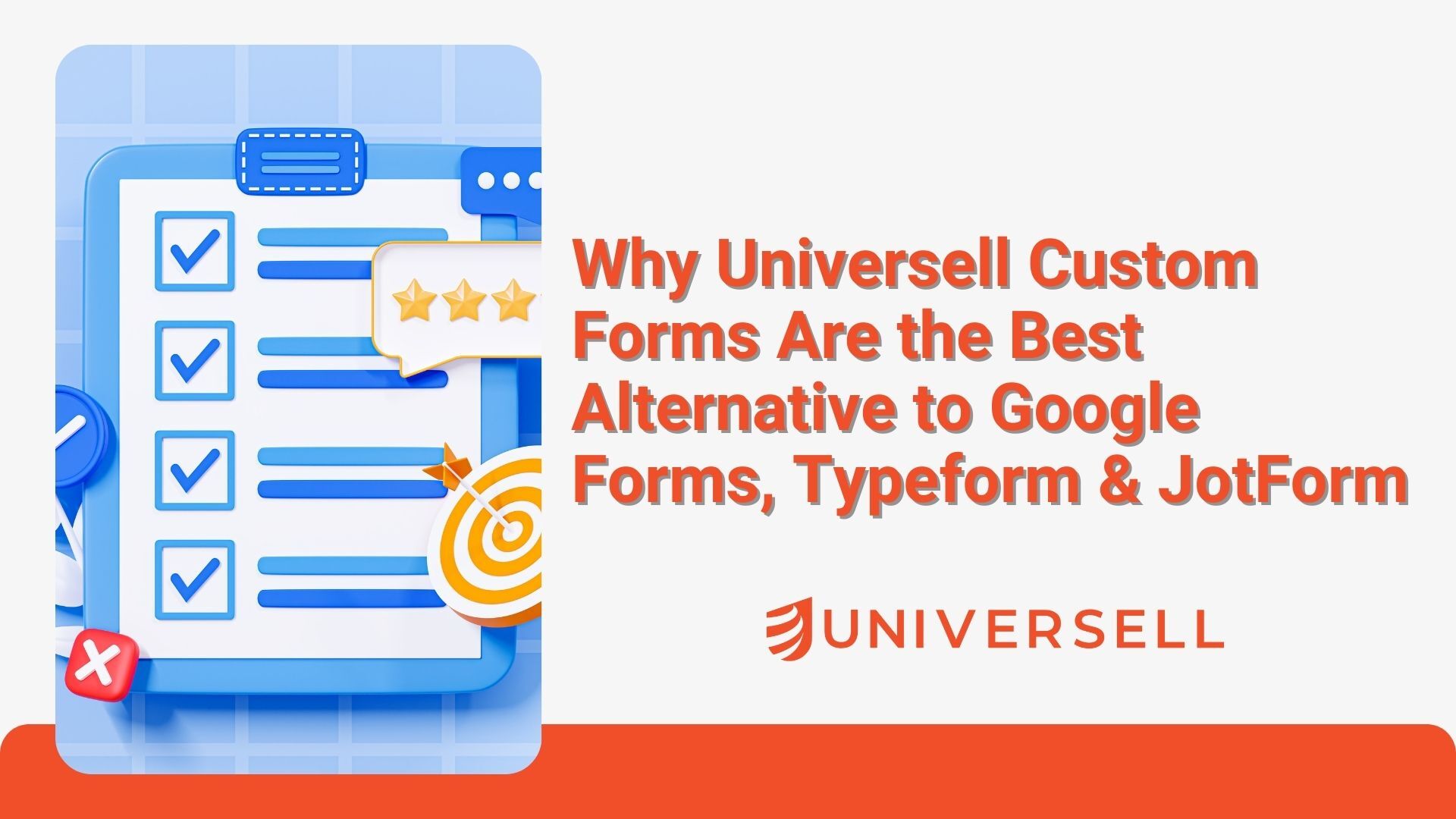 Why Universell Custom Forms Are the Best Alternative to Google Forms, Typeform & JotForm