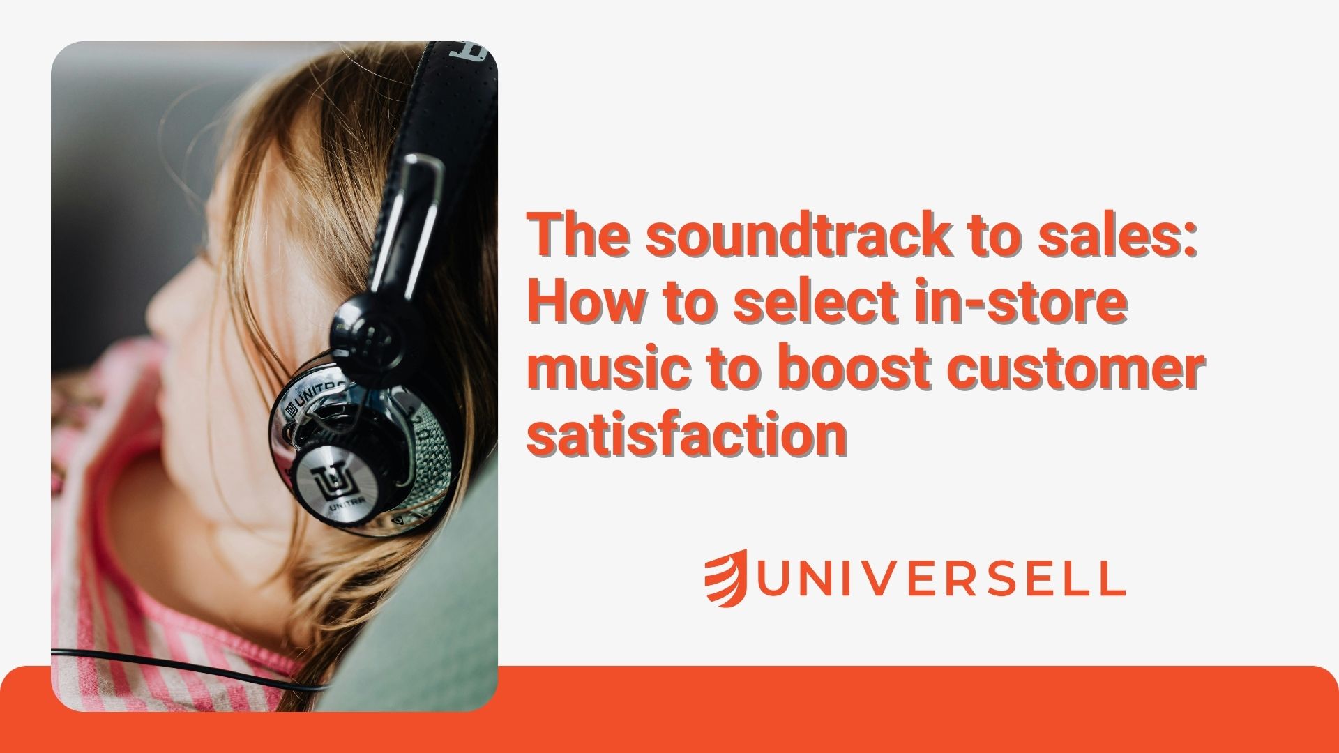 The Soundtrack to Sales: How to Select In-Store Music to Boost Customer Satisfaction